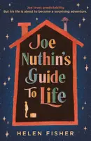 Joe Nuthin's Guide to Life - Helen Fisher