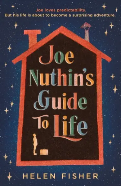 Joe Nuthin's Guide to Life - Helen Fisher