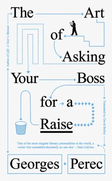 The Art of Asking Your Boss for a Raise - Georges Perec