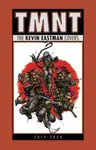Teenage Mutant Ninja Turtles: The Kevin Eastman Covers (2019-2025) - Kevin Eastman