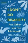 I Don't Do Disability and Other Lies I've Told Myself - kniha z kategorie Zdraví a životní styl