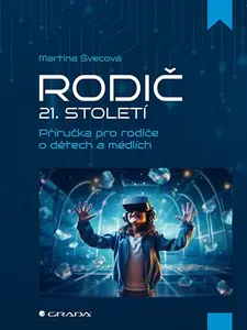 Kniha: Rodič 21. století od Švecová Martina