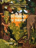 Kniha: Do pohádky se zvířátky od Havelková Kamila