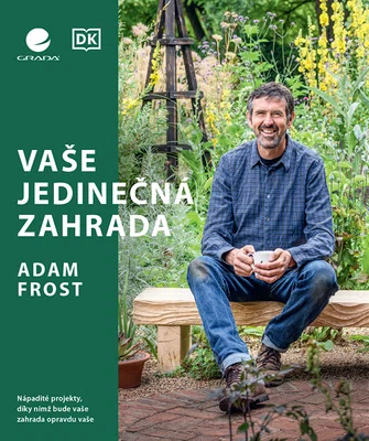 Kniha: Vaše jedinečná zahrada od Frost Adam