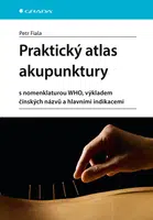 Kniha: Praktický atlas akupunktury od Fiala Petr