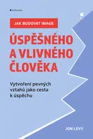 E-kniha: Jak budovat image úspěšného a vlivného člověka od Levy Jon