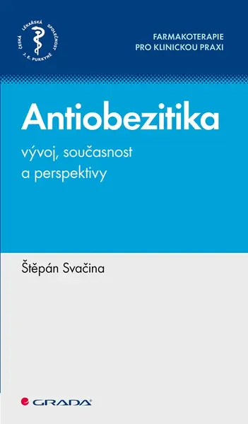 Kniha: Antiobezitika - vývoj, současnost a perspektivy od Svačina Štěpán