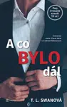 E-kniha: A co bylo dál od Swan T.L.