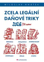 Kniha: Zcela legální daňové triky 2026 od Hnátek Miloslav
