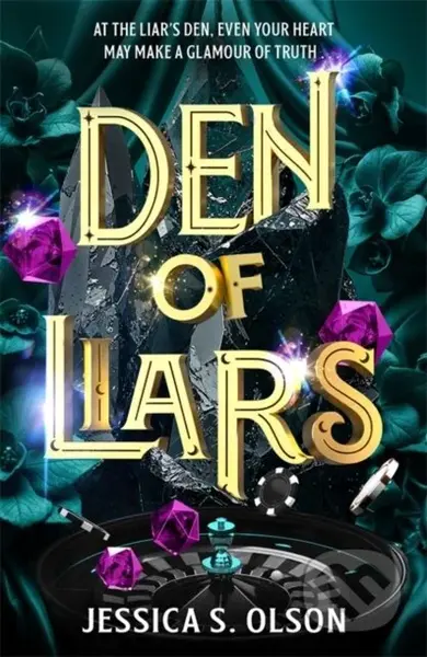 Den of Liars (Caraval meets Kingdom of the Wicked in a sinfully indulgent heist romantasy)