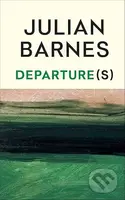 Departure(s) - Julian Barnes
