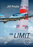 Na Limit (To the Limit) - Jiří Pruša - kniha z kategorie Automobily a doprava