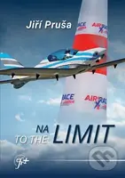 Na Limit (To the Limit) - Jiří Pruša - kniha z kategorie Automobily a doprava