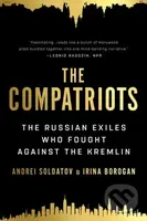 The Compatriots (The Russian Exiles Who Fought Against the Kremlin) - kniha z kategorie Humanitní a společenské vědy