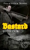 Bastard – lučištník - Judith Millidge, František Niedl