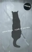 A pak už jen tma - Batók Petra