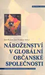 Náboženství v globální občanské společnosti - Jiří Hanuš, Jan Vybíral