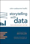 Storytelling with Data - Cole Nussbaumer Knaflic