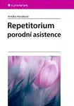Kniha: Repetitorium porodní asistence od Hanáková Anežka
