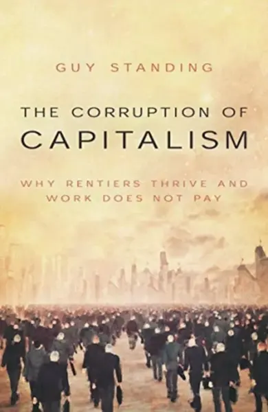 The Corruption of Capitalism - Standing Guy