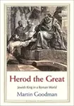 Herod the Great - Martin Goodman