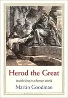 Herod the Great - Martin Goodman