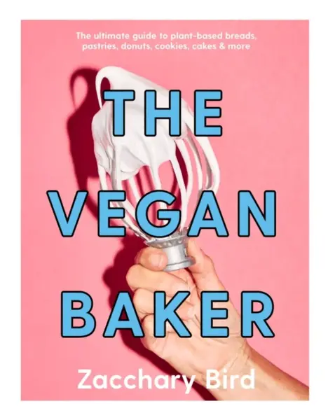 The Vegan Baker - Zacchary Bird