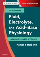 Fluid, Electrolyte and Acid-Base Physiology - Kamel S.  Kamel, Mitchell L.  Halperin