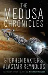 The Medusa Chronicles - Stephen Baxter, Alastair Reynolds