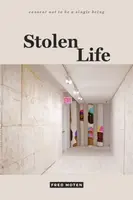 Stolen Life - Fred Moten