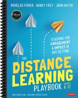 The Distance Learning Playbook, Grades K-12 - John  Hattie, Douglas Fisher, Nancy Frey