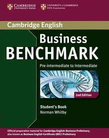 Business Benchmark Pre-intermediate to Intermediate Business Preliminary Students Book (poškozená) - Norman Whitby