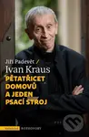 Pětatřicet domovů a jeden psací stroj - Ivan Kraus, Jiří Padevět