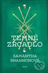 Temné zrcadlo - Samantha Shannon - kniha z kategorie Sci-fi, fantasy a komiksy