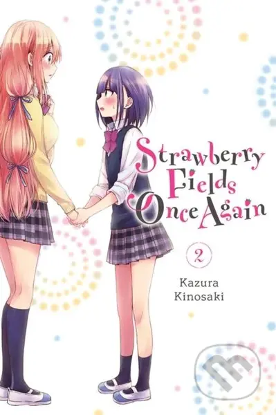 Strawberry Fields Once Again, Vol. 2 - Abigail Blackman, Kazura Kinosaki, Amanda Haley - kniha z kategorie Komiksy