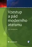 E-kniha: Vzestup a pád moderního ateismu od Jandourek Jan