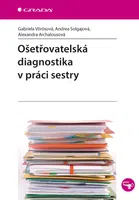 E-kniha: Ošetřovatelská diagnostika v práci sestry od Vörösová Gabriela