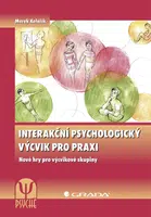 E-kniha: Interakční psychologický výcvik pro praxi od Kolařík Marek