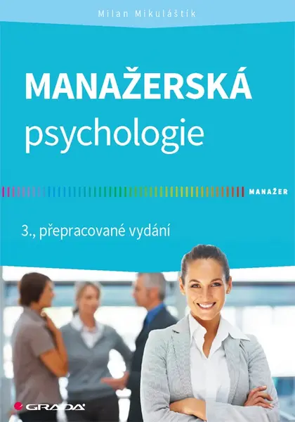 Kniha: Manažerská psychologie od Mikuláštík Milan