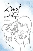 Život a jiné maličkosti - Jiří Šlosr
