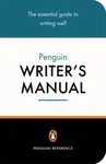 The Penguin Writer's Manual - Stephen Curtis, Martin H. Manser