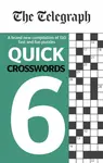 The Telegraph Quick Crosswords 6 - Telegraph Media Group Ltd
