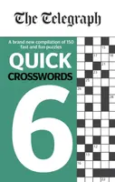 The Telegraph Quick Crosswords 6 - Telegraph Media Group Ltd