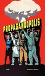 Propagandopolis - Davies Bradley