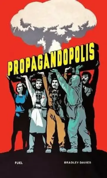 Propagandopolis - FUEL, Davies Bradley