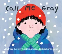 Call Me Gray - Andrew Larsen, Bells Larsen