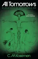 All Tomorrows - C. M. Kosemen