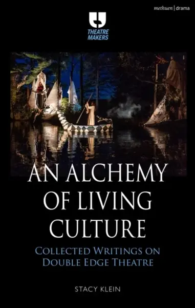 An Alchemy of Living Culture - Stacy Klein