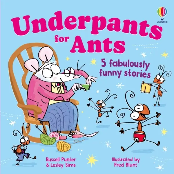 Underpants for ants - Lesley Sims, Russell Punter