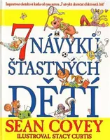 7 návyků šťastných dětí - Sean Covey